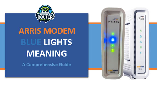 Arris Modem Blue Lights Meaning (A Comprehensive Guide)