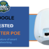 Google nested router poe